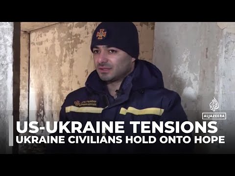 Ukraine's civilians hold onto hope amid rising US-Ukraine tensions