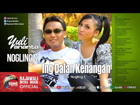 Nogling S. Feat. Yulie Ananta - Ing Dalan Kenangan | Dangdut [OFFICIAL]