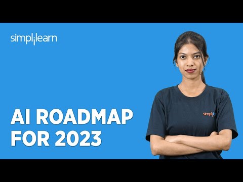 🔥AI Roadmap for 2023 | Roadmap to Become Artificial Intelligence Engineer | Simplilearn