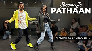 Jhoome Jo Pathaan Dance Cover  Deepak Tulsyan Chor