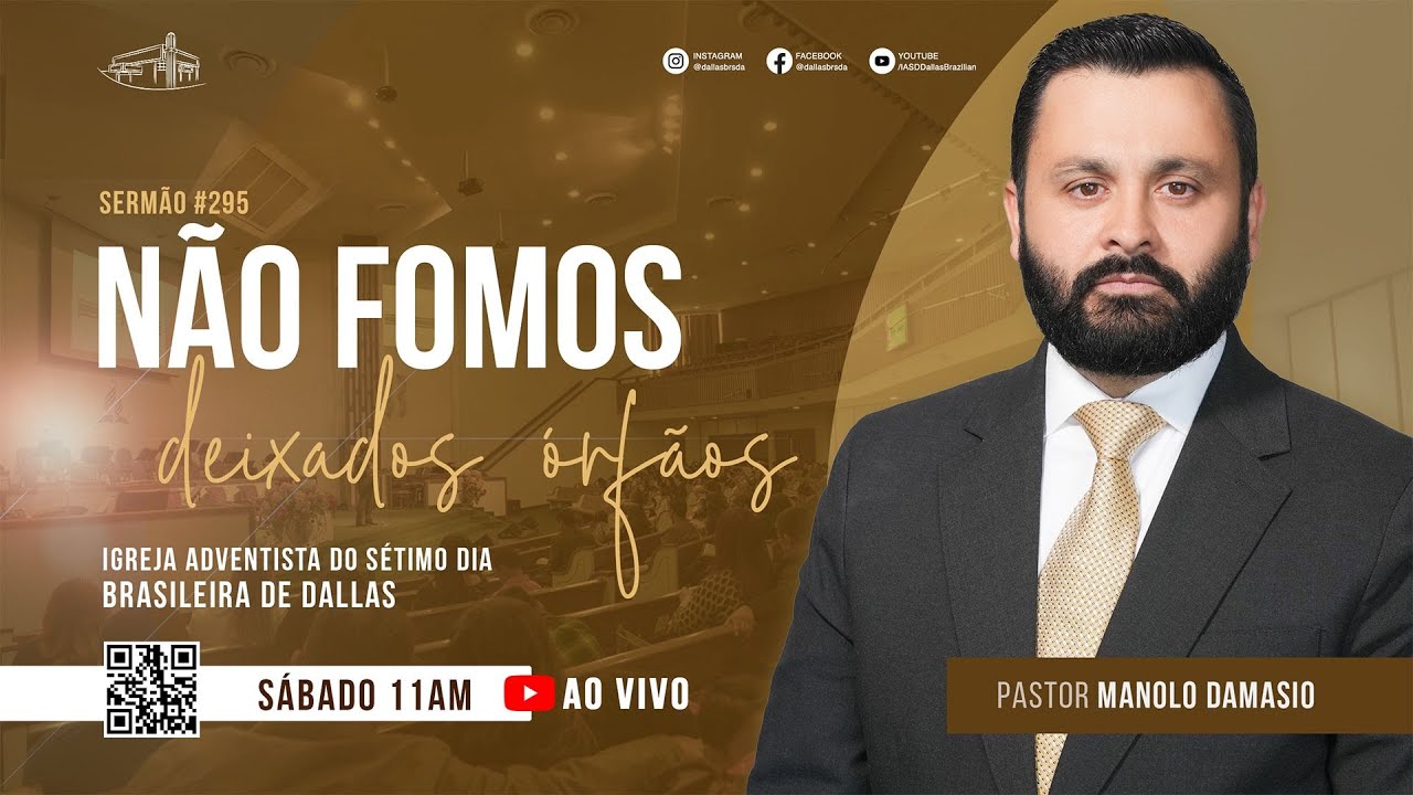 Sermão #295 I Não fomos deixados órfãos — Pr. Manolo Damasio