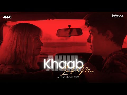 Khaab (Lo-fi Mix) - Akhil  | Lo-fi 2307 |  Punjabi Lofi | Romantic Lofi 💖