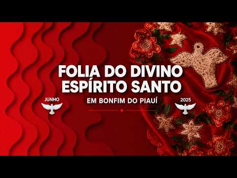 Folia Divino Espírito Santo em Bonfim do Piauí (2025)
