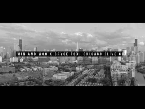 Win and Woo x Bryce Fox - Chicago (Live Cut)