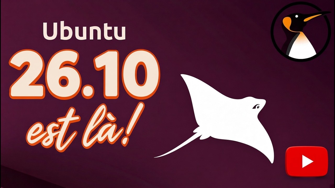 UBUNTU 26.10 EST LÀÀÀÀ ! TOUR DES NOUVEAUTÉS !