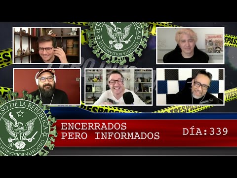 ENCERRADOS PERO INFORMADOS DÍA: 339 - EL PULSO DE LA REPÚBLICA