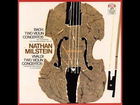 J. S. Bach: Violin Concerto No. 2 in E major, BWV 1042 - Nathan Milstein, Chamber Orchestra