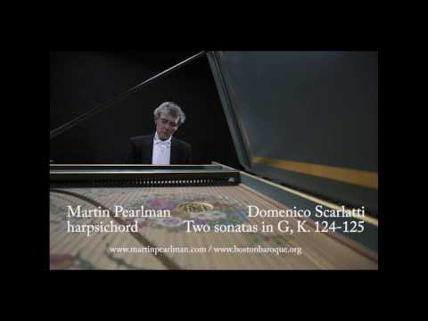 Martin Pearlman, harpsichord - Scarlatti, Two sonatas in G, K. 124-125