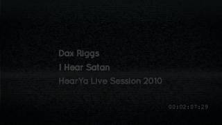 Dax Riggs - I Hear Satan (HearYa Live Session)