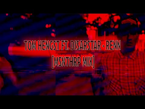 TOM HENGST FT. DISARSTAR - RENN [MSNTHRP MIX]