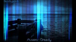Atozzio - Greedy (NEW HOT RNB 2011)