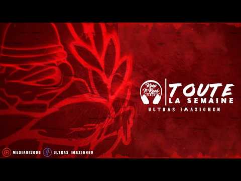 Ultras imazighen - Toute La Semaine (Album keep it Real)