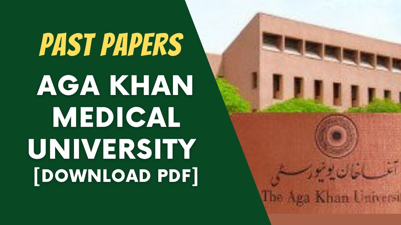 Download Past Papers of Aga Khan Medical University Karachi AKU PDF 2022