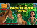 Le Livre De La Jungle Saison 2 Mowgli Et Le Cerf Sambar Épisode Complet PowerKidsFrench