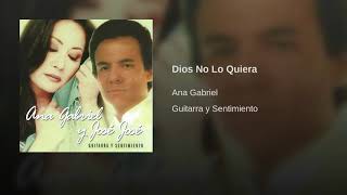 Dios No Lo Quiera - Ana Gabriel, Álbum: Guitarra y Sentimiento Canción Original HD.