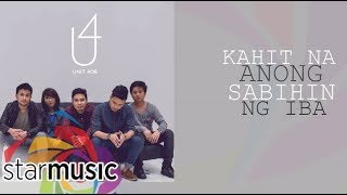 Unit 406 - Kahit Na Anong Sabihin Ng Iba (Audio) 🎵