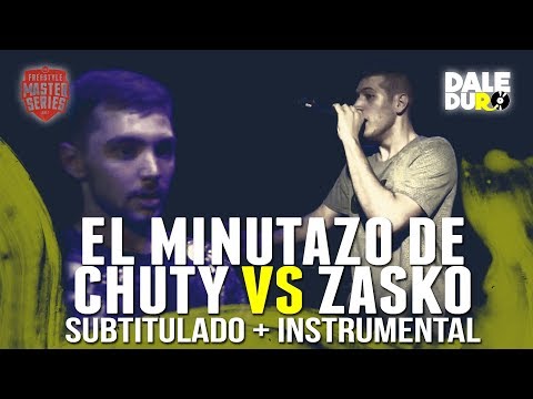 EL MINUTAZO DE CHUTY vs ZASKO  + Subtitulos + INSTRUMENTAL: Bob