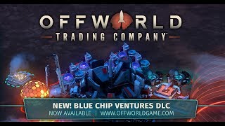 Offworld Trading Company - Blue Chip Ventures DLC