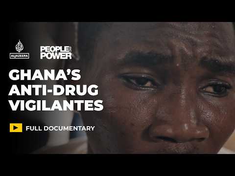 The dangerous rise of drug vigilantes in Ghana | People & Power Documentary