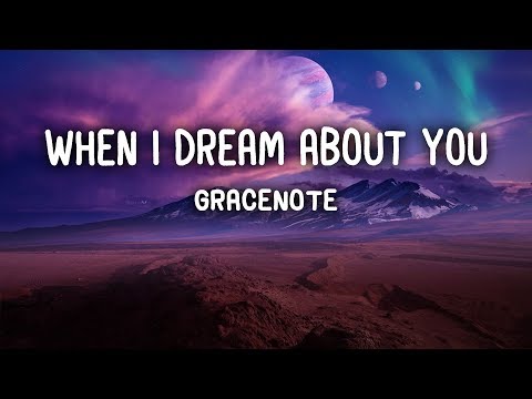 Gracenote - When I Dream About You (Lyrics)