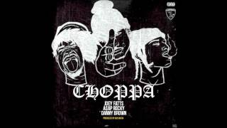 Joey Fatts  Choppa Ft. ASAP Rocky &amp; Danny Brown Chopped &amp; Screwed PBM]