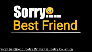 Sorry Best Friend Poetry 😫 | Sorry Bestie | Sorry Poetry | WhatsappStatus | Nikita Poetry Collection