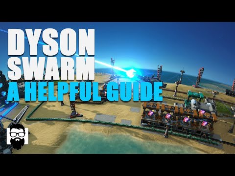 Dyson Sphere Program - HOW TO MAKE THE DYSON SWARM - A HELPFUL GUIDE - NEW PLAYER GUIDE - TUTORIAL