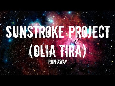 Sunstroke project feat Olia tira - Run away (Lyrics)