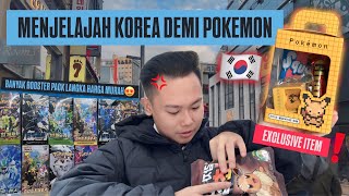AKU KE KOREA DEMI POKEMON..BANYAK KARTU DAN ITEM EKSLUSIF NYA❗️🇰🇷