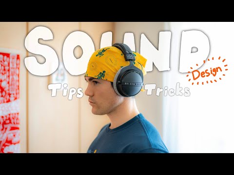 How to SOUND DESIGN like a PRO (Tips & Tricks)
