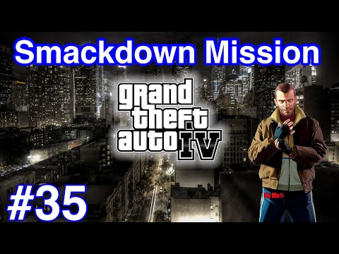 Smackdown Mission- Gta 4 Story Mode Part 35