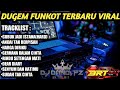 DUGEM FUNKOT GUBUK JADI ISTANA HARD X ANDAI TAK BERPISAH DJ DANDI FZ