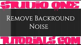 Beginner Vocal Mix | How to get rid of backround noise | Studio One | Presonus
