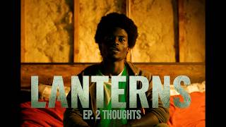Lanterns ep. 2...It's Still PEAK!!