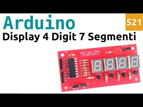 Display 4 digit a 7 segmenti con Arduino e SN7447 - Video 521