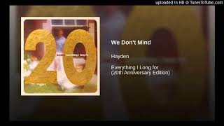 Hayden - We Don&#39;t Mind