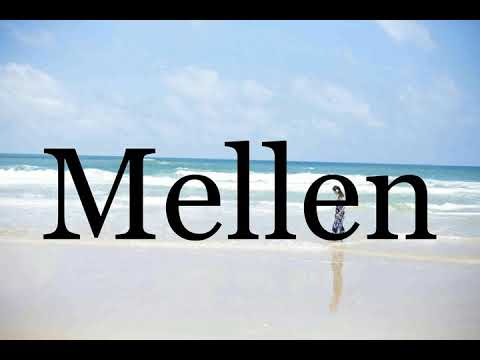 How To Pronounce Mellen🌈🌈🌈🌈🌈🌈Pronunciation Of Mellen