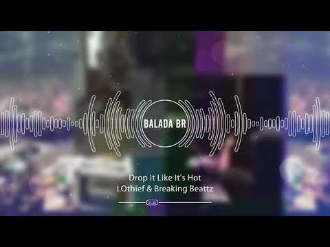LOthief & Breaking Beattz - Drop It Like It's Hot