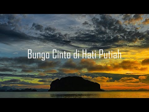 BUNGO CINTO DI HATI PUTIAH - (Lirik and Cover)