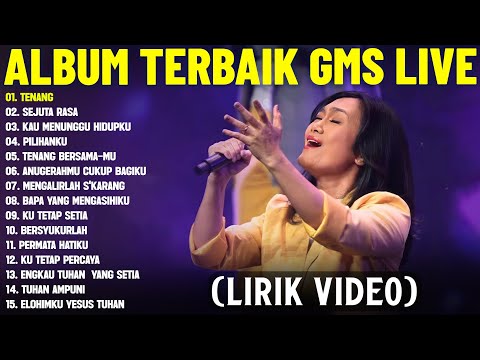 Lagu Rohani Kristen GMS Live Terbaik 2025 Full Album (Lirik Video) | Lagu Rohani Memberikan Kelegaan