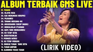Download lagu Lagu Rohani Kristen GMS Live Terbaik 2025 Full Album (Lirik Video) | Lagu Rohani Memberikan Kelegaan mp3