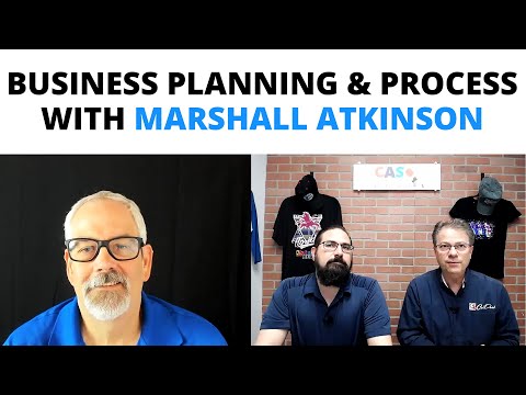 CAS Podcast Episode 121 | Business Planning & Process With Marshall Atkinson