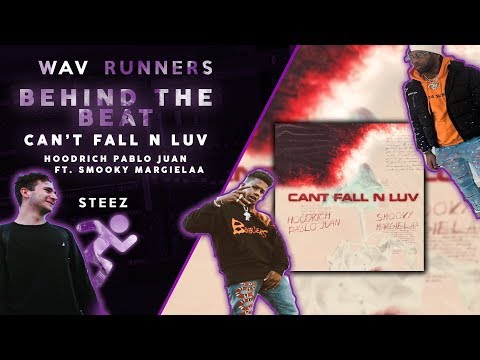 STEEZ BREAKS DOWN "CANT FALL N LUV" BY HOODRICH PABLO JUAN FT. SMOOKY MARGIELAA | WAV RUNNERS