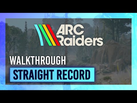 Straight Record | Quest Guide/Walkthrough | ARC Raiders