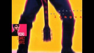 PEDRO SUAREZ VÉRTIZ Podré Cambiar