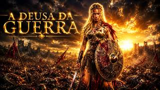 A DEUSA DA GUERRA / AS MULHRES MAIS FORTES DO PLANETA.