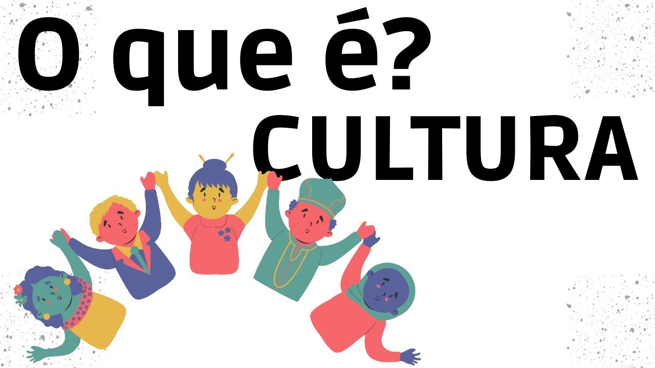 O QUE É CULTURA?