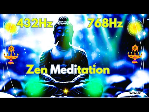 432Hz-768Hz: Buddha's Zen Meditation for Relax Mind Body Soul