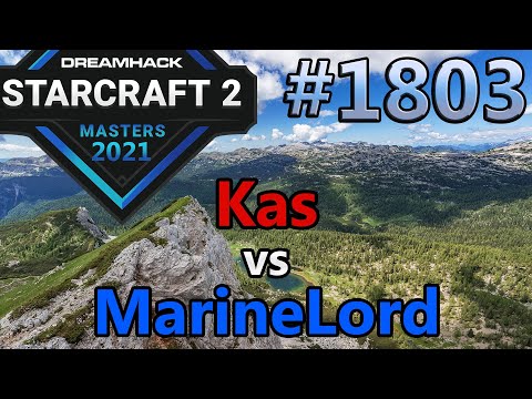 StarCraft 2 - Replay-Cast #1803 - Kas (T) vs MarineLord (T) - 2021 DHM Summer Europa [Deutsch]