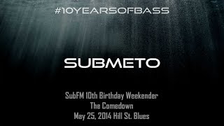 Submeto live at #10YearsOfBass - SubFM.TV